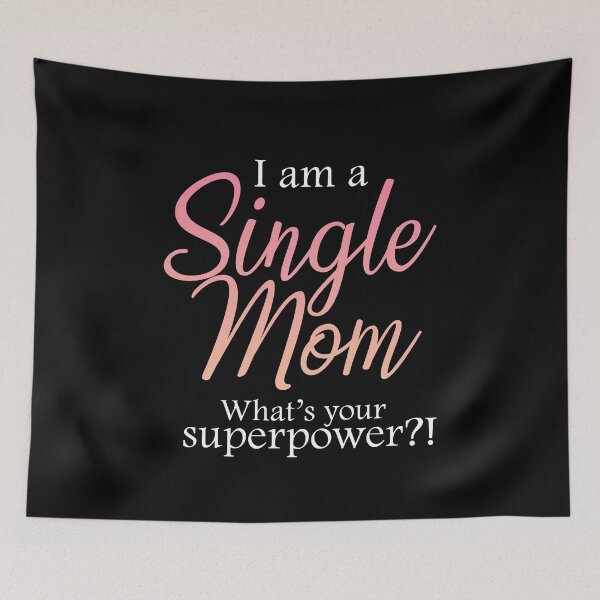 Item preview, Single Mom - Your Superpower Single Parent designed and sold by maddinstgt.
