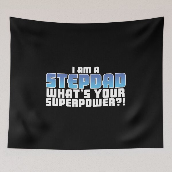 Item preview, Stepfather What Is Your Superpower Hero Family designed and sold by maddinstgt.
