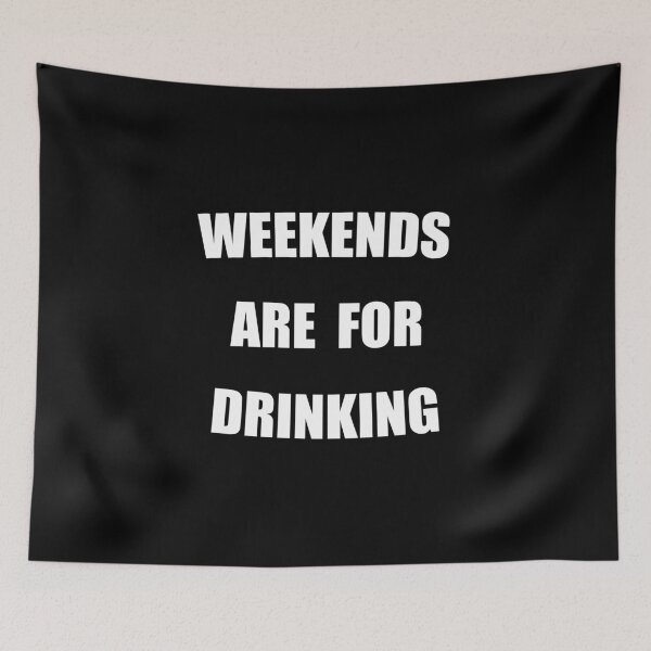 Item preview, Weekends Are For Drinking Funny designed and sold by Mustard Prophet.
