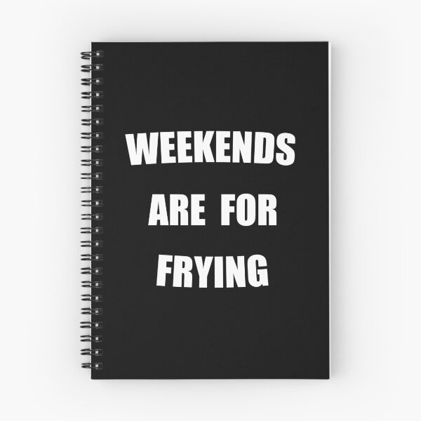 Item preview, Weekends Are For Frying Funny designed and sold by Mustard Prophet.