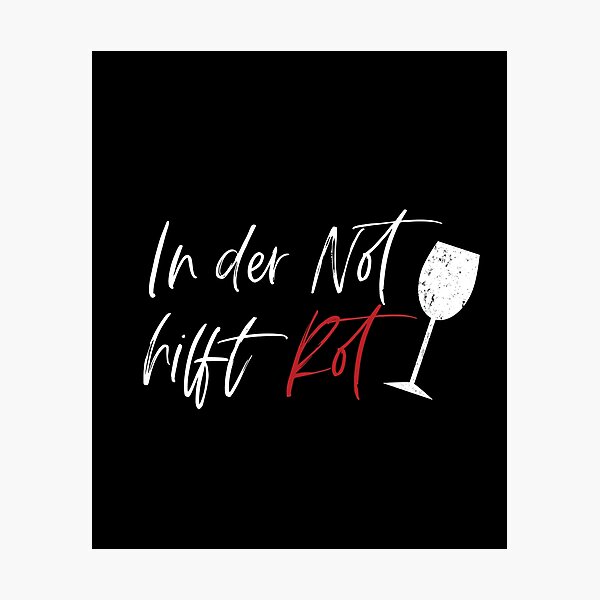 Artikelvorschau, In der Not hilft Rot, lustiger Spruch Rotwein entworfen und verkauft von maddinstgt.