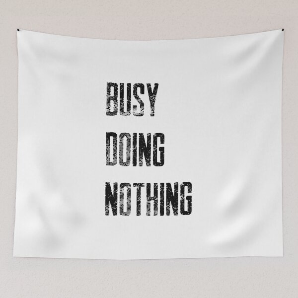 Item preview, Busy Doing Nothing Cool Design designed and sold by ChaiApparel.
