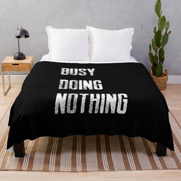 Item preview, Busy Doing Nothing Cool Design designed and sold by ChaiApparel.