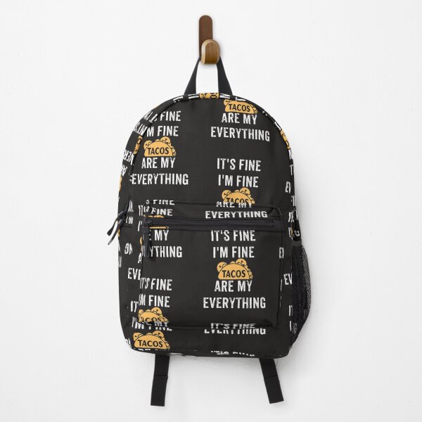 Item preview, It's Fine I'm Fine Tacos Are My Everything designed and sold by NateHarvey.