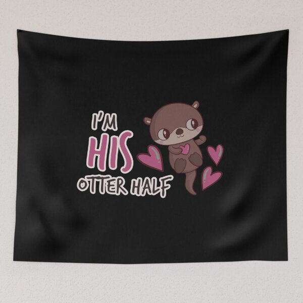 Item preview, His Otter Half - Cute Partner Look For You, Otter designed and sold by maddinstgt.