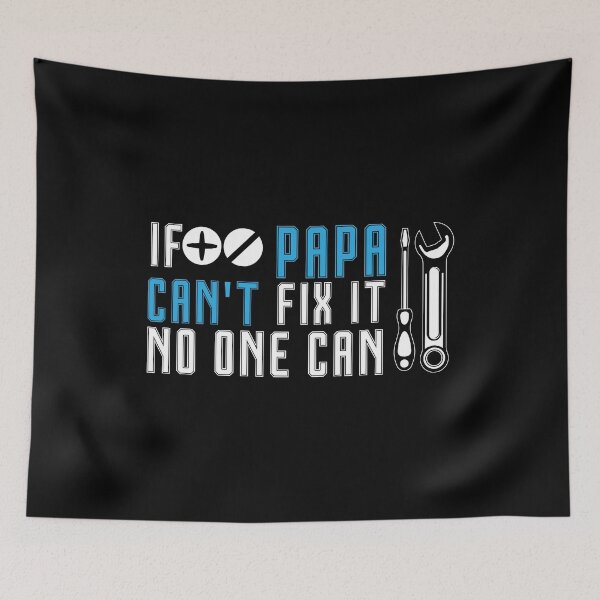 Item preview, If Papa Can't Fix it No One Can Funny Father's Day Gifts designed and sold by TeeServes.