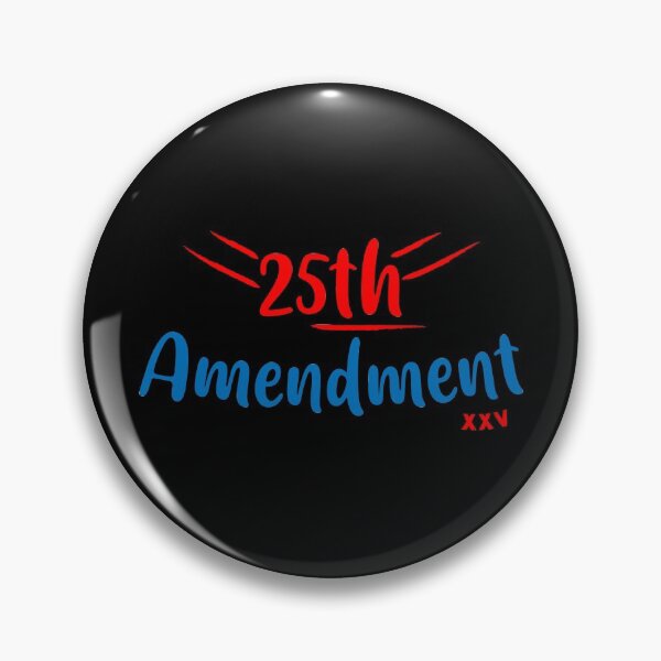 Item preview, 25th Amendement XXV - section 4- designed and sold by ArtyFiction.