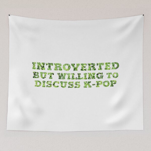 Item preview, Introverted But Willing to Discuss K-Pop designed and sold by Independence arrival.