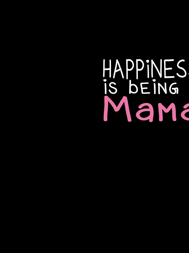 Happiness is being a mama Leggings