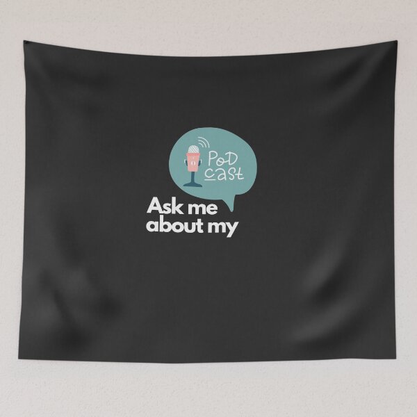 Item preview, Ask Me About My Podcast designed and sold by YEST E.