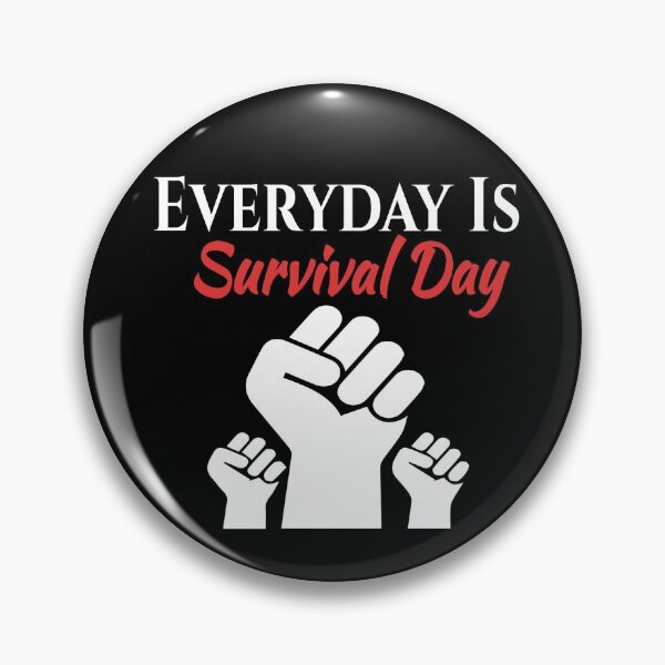 Item preview, Everyday is survival day Strong Quote Power designed and sold by Kyzed.