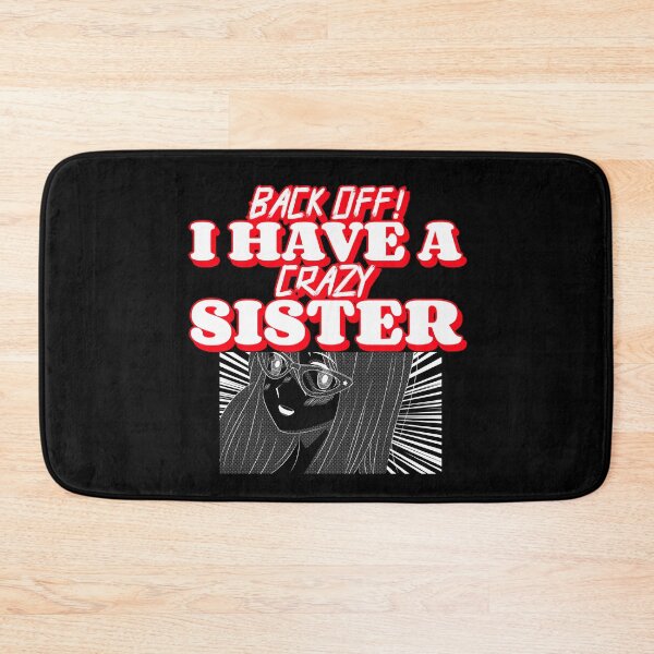 Item preview, Back Off I Have A Crazy Sister designed and sold by Obiscidan.