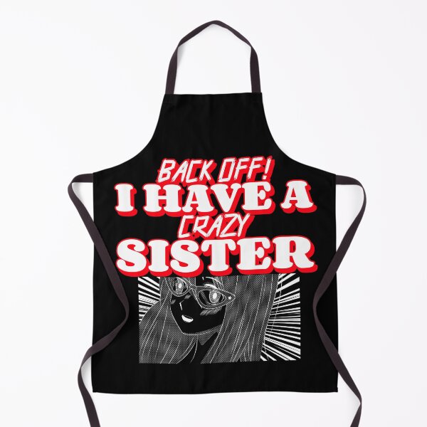 Item preview, Back Off I Have A Crazy Sister designed and sold by Obiscidan.