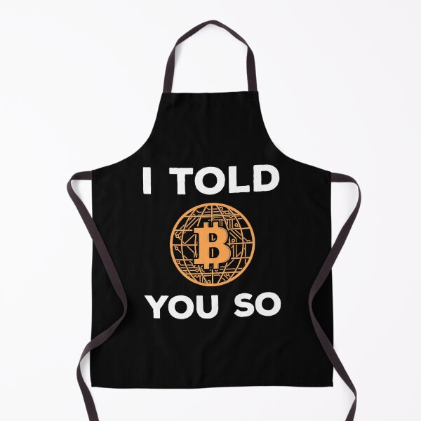 Item preview, I told you so, bitcoin, personalized gift, bitcoin apparel, crypto shirt designed and sold by T-DESIGNEDZ.
