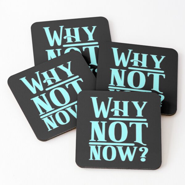Item preview, Why Not Now designed and sold by bestoffers.