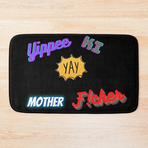 Item preview, Yippee ki-yay mother f cker designed and sold by Viktor Kabbach.