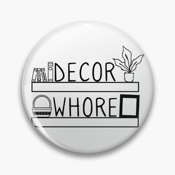Item preview, Decor Whore Interior Design Decorative Gift designed and sold by ShirtsandStuffs.