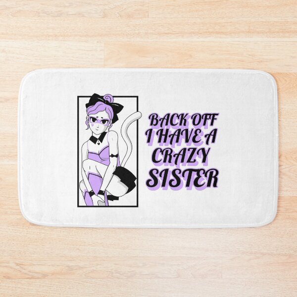 Item preview, Back Off I Have A Crazy Sister designed and sold by Obiscidan.