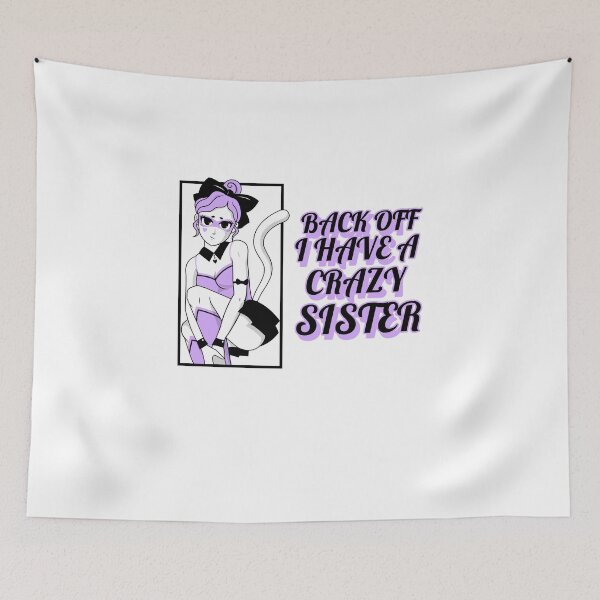Item preview, Back Off I Have A Crazy Sister designed and sold by Obiscidan.