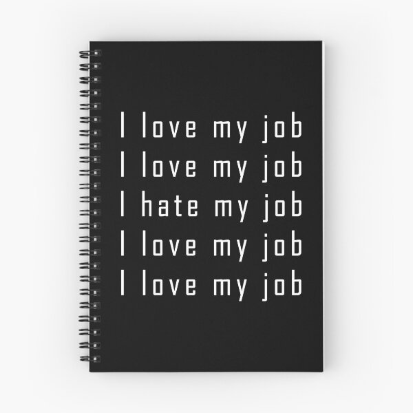 Item preview, I Love My Job, I Hate My Job - White Text designed and sold by LittleBitDarker.