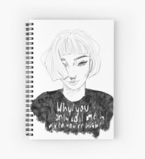 Cuaderno de espiral Why'd you only call me when you're high?