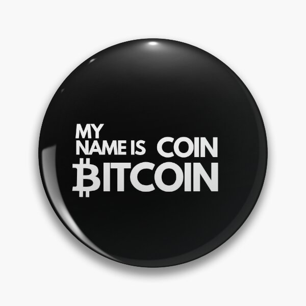 Item preview, MY NAME IS COIN BITCOIN designed and sold by Johnny Khoury.