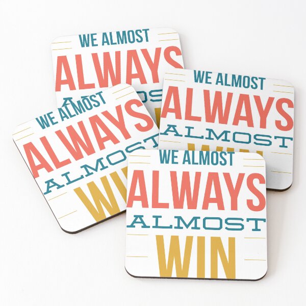 Item preview, We almost always almost win designed and sold by Letters-Art.