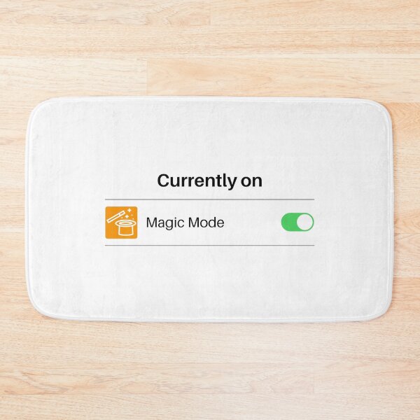 Item preview, Magic Mode Currently On Design designed and sold by DoubleLifted.