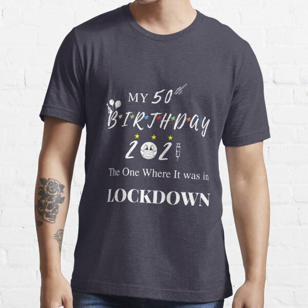 50th lockdown t shirt