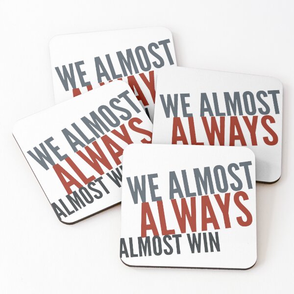 Item preview, Copy of We almost always almost win designed and sold by Letters-Art.