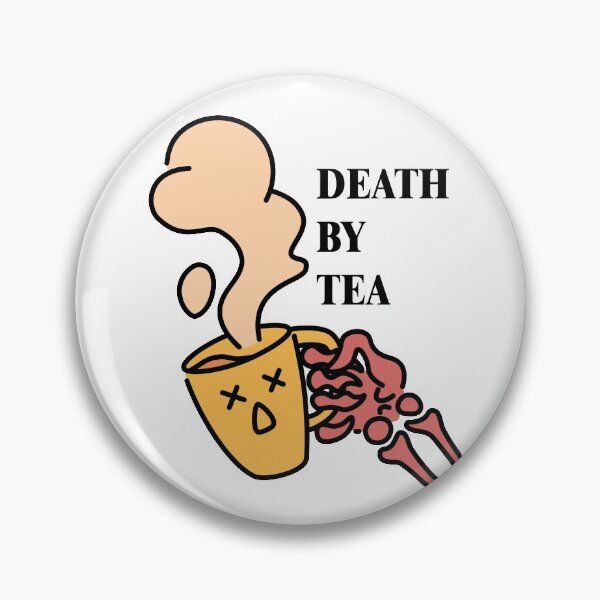 Item preview, DEATH BY TEA designed and sold by WeFourCrows.
