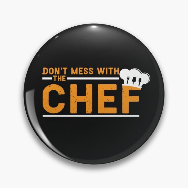 Item preview, Don't mess with the chef designed and sold by LAST WEEK'S STOLEN AESTHETICS.