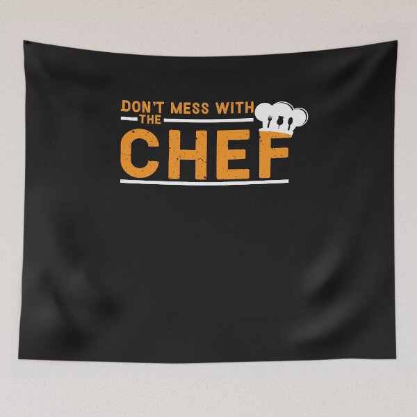 Item preview, Don't mess with the chef designed and sold by LAST WEEK'S STOLEN AESTHETICS.