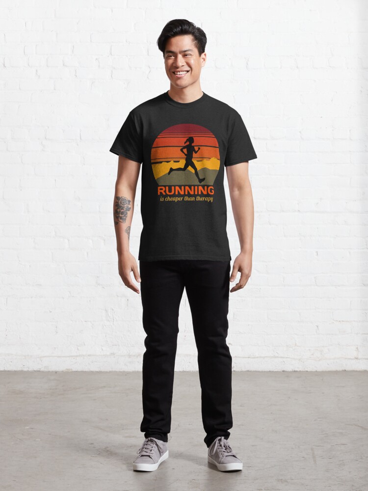 running is cheaper than therapy t shirt