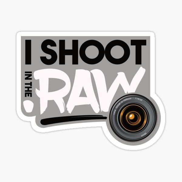 Item preview, I Shoot In The RAW designed and sold by LazyBuffalo.