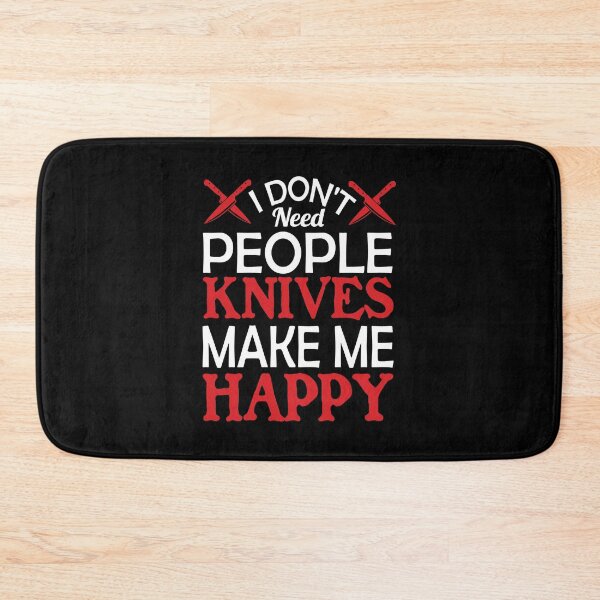 Item preview, I don't need people, knives make me happy designed and sold by LAST WEEK'S STOLEN AESTHETICS.