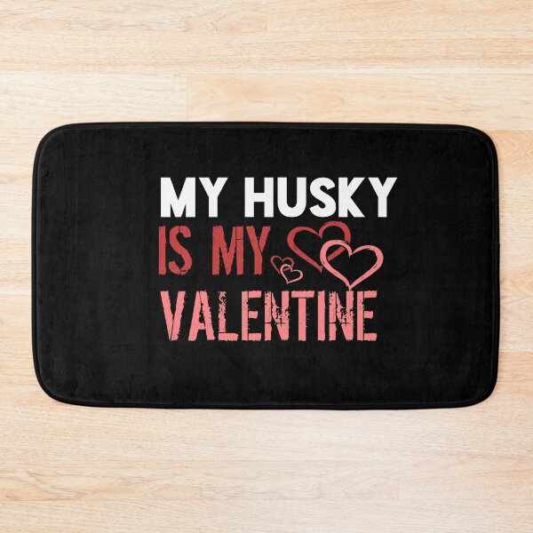 Item preview, My husky is my valentine  designed and sold by Wideworld.