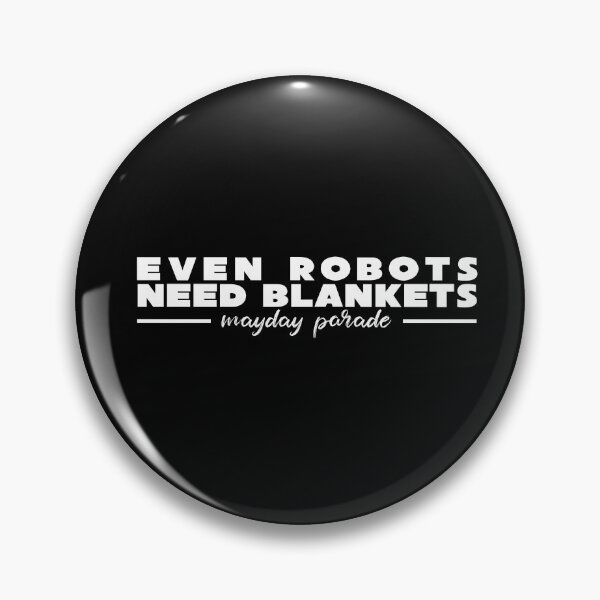 Item preview, Mayday Parade - Even Robots Need Blankets designed and sold by qkisakiyoko.