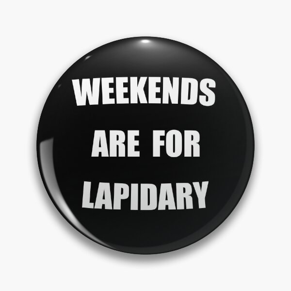 Item preview, Weekends Are For Lapidary Funny designed and sold by Mustard Prophet.