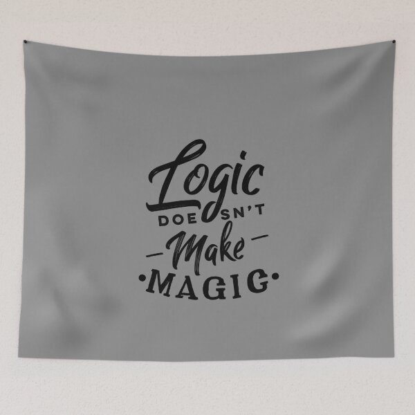 Item preview, Logic Doesn`t Make Magic! designed and sold by T-mess.