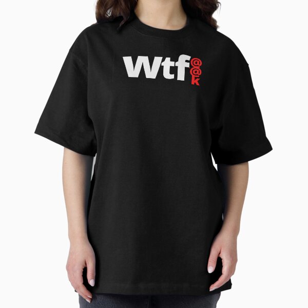 Artikel-Vorschau von WOT THA F @@ K., designt und verkauft von Flirt-Teez.