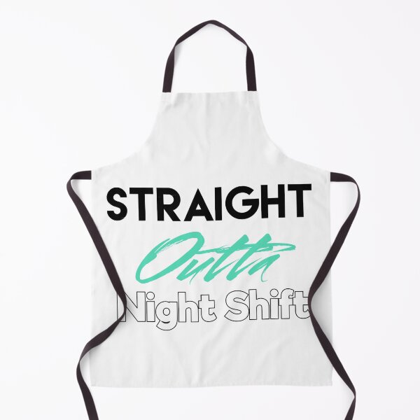 Item preview, Straight Outta Night Shift designed and sold by Puffoo.