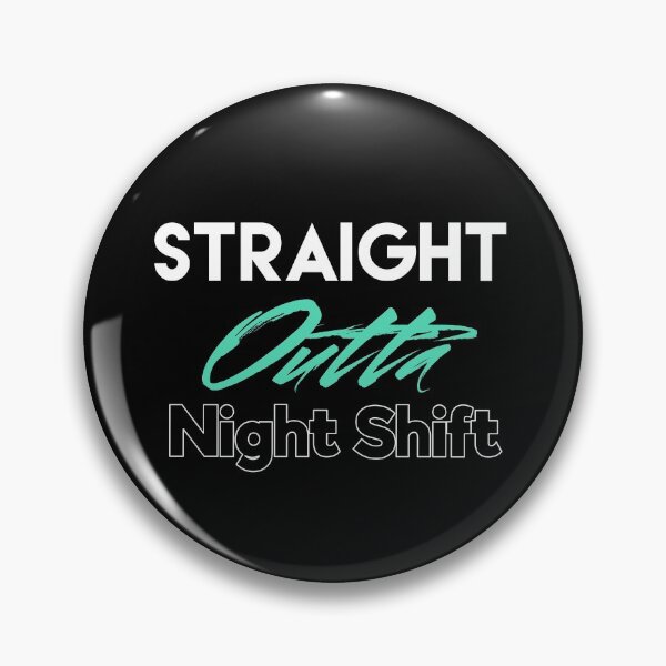 Item preview, Straight Outta Night Shift designed and sold by Puffoo.