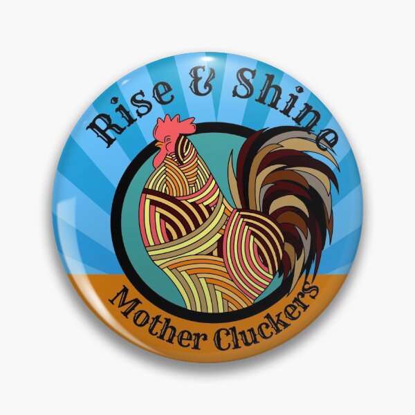 Item preview, Rise and Shine Mother Cluckers designed and sold by StickerArtwork.