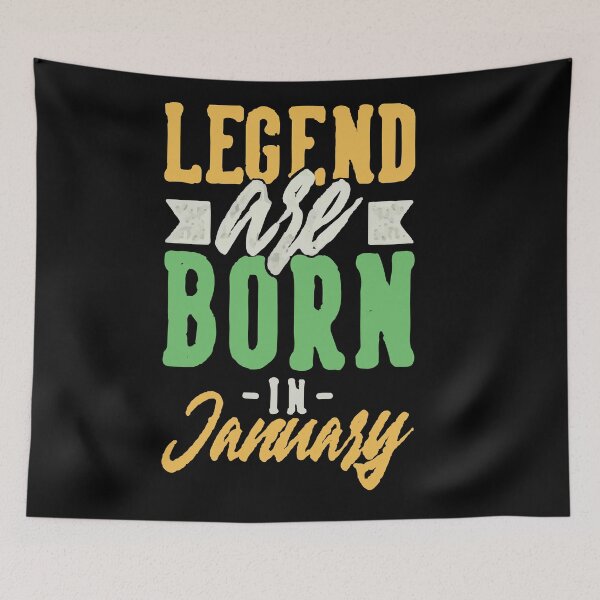 Item preview, Legends Are Born In January designed and sold by mouad naouiri.