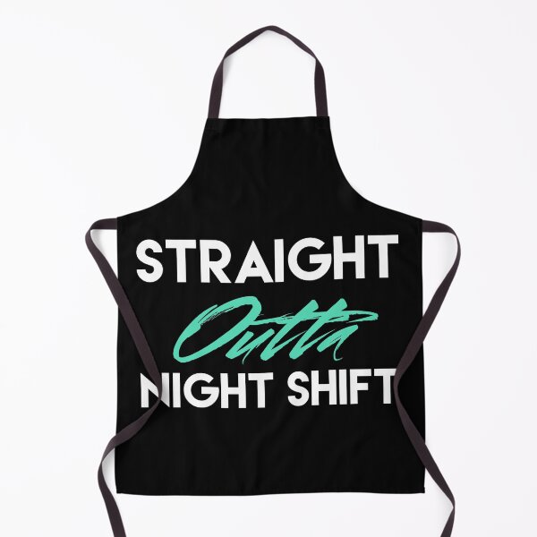 Item preview, Straight Outta Night Shift designed and sold by Puffoo.