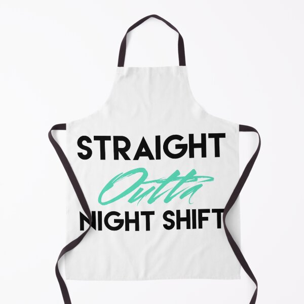Item preview, Straight Outta Night Shift designed and sold by Puffoo.
