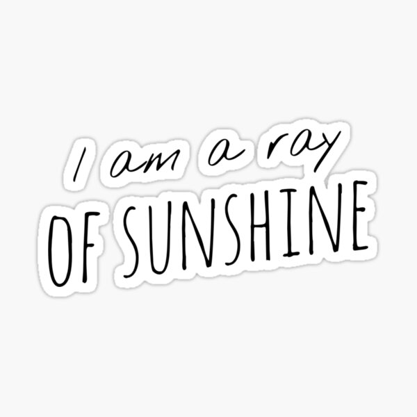 I am a ray of sunshine | Affirmation Sticker