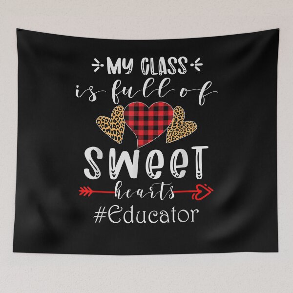 Item preview, My Class Is Full Of Sweethearts Educator Valentine Day Gift designed and sold by shirleyfinley.