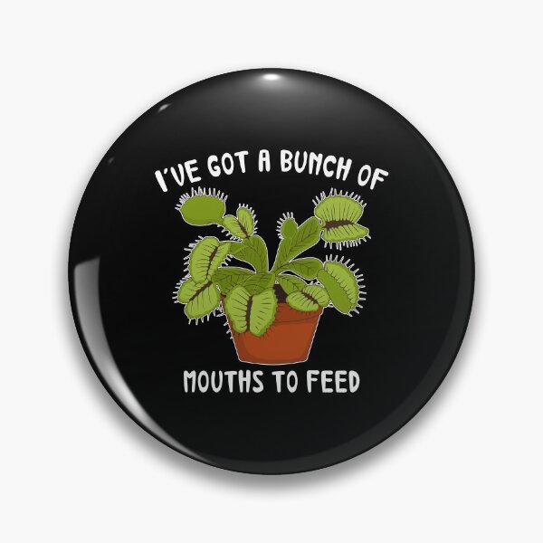 Item preview, I've Got A Bunch Of Mouths To Feed Funny Venus Flytrap graphic designed and sold by jakehughes2015.